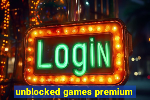 unblocked games premium